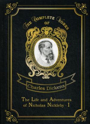 The Life and Adventures of Nicholas Nickleby 1 =      1. .7:  .