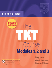 The TKT. Course Modules 1, 2 and 3. Second edition. Teaching Knowledge Test