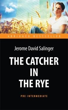 .     (The Cather in the Rye).    . Pre-Intermediate.  Abridged Bestseller