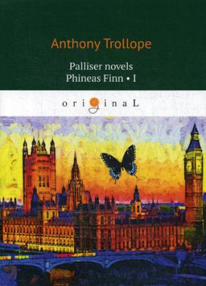 Palliser novels. Phineas Finn 1 =   1:  .
