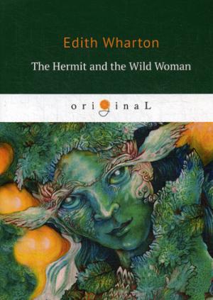 The Hermit and the Wild Woman =    :  .