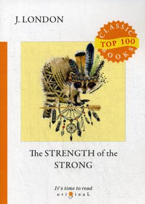 The Strength of the Strong =  :  .