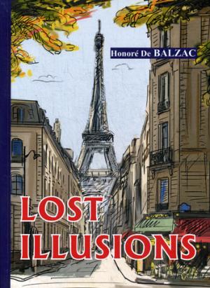 Lost Illusions =  :   .. Balzac H.