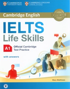 IELTS Life Skills Official Cambridge Test Practice A1 Student`s Book with Answers