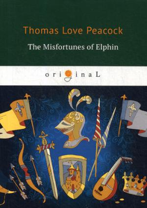 The Misfortunes of Elphin =  : .  .