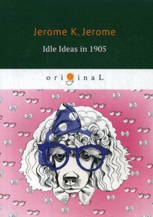 Idle Ideas in 1905 =      1905 :  .