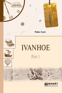 Ivanhoe in 2 part. Part 1 /   2 .  1