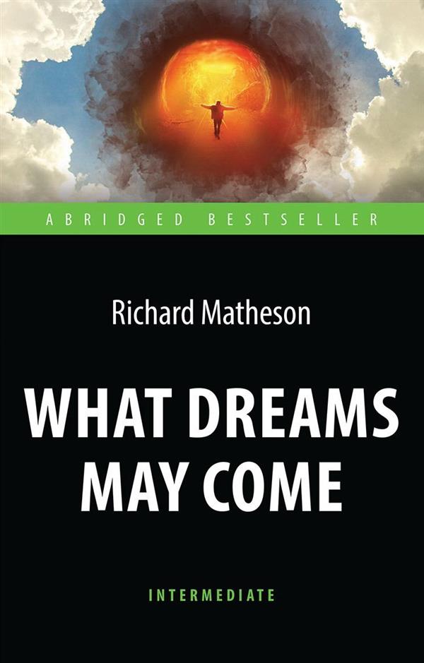 .    (What Dreams May Come).      . Intermediate