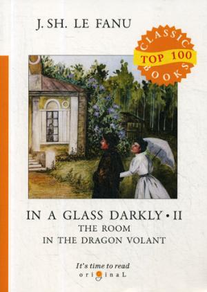 In a Glass Darkly 2. The Room in the Dragon Volant =    2:  .