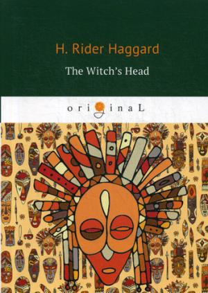 The Witchs Head =  :  .. Haggard H.R.