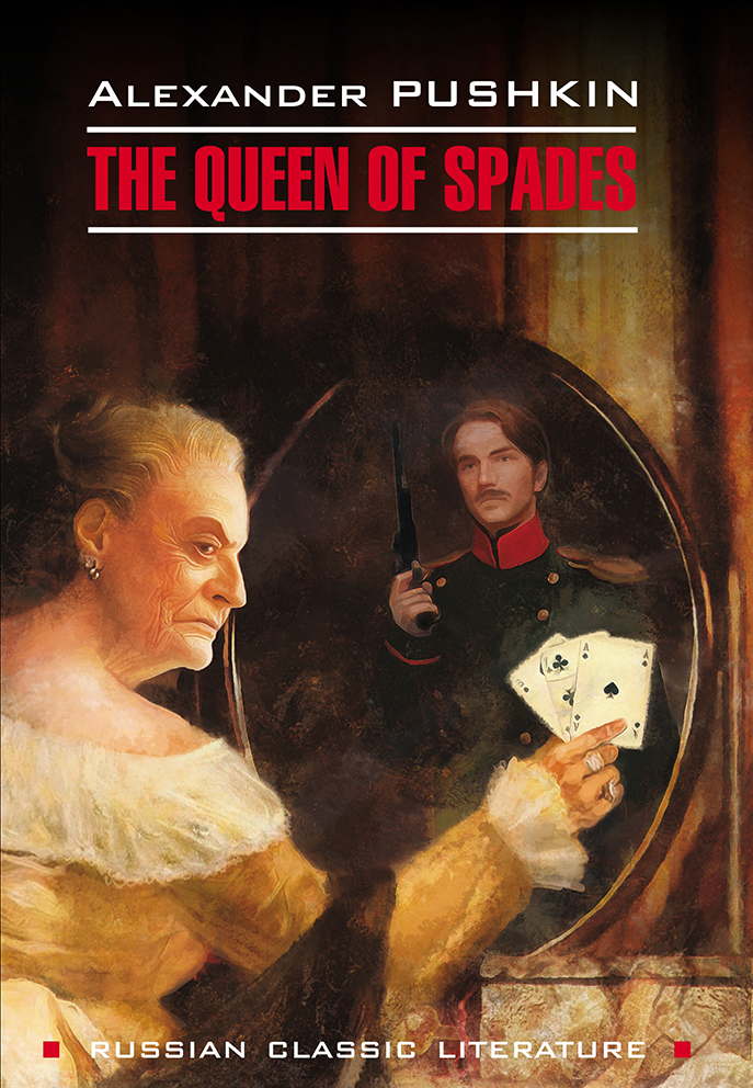 The Queen of Spades ; The Daughter of The Commandant =   ;  