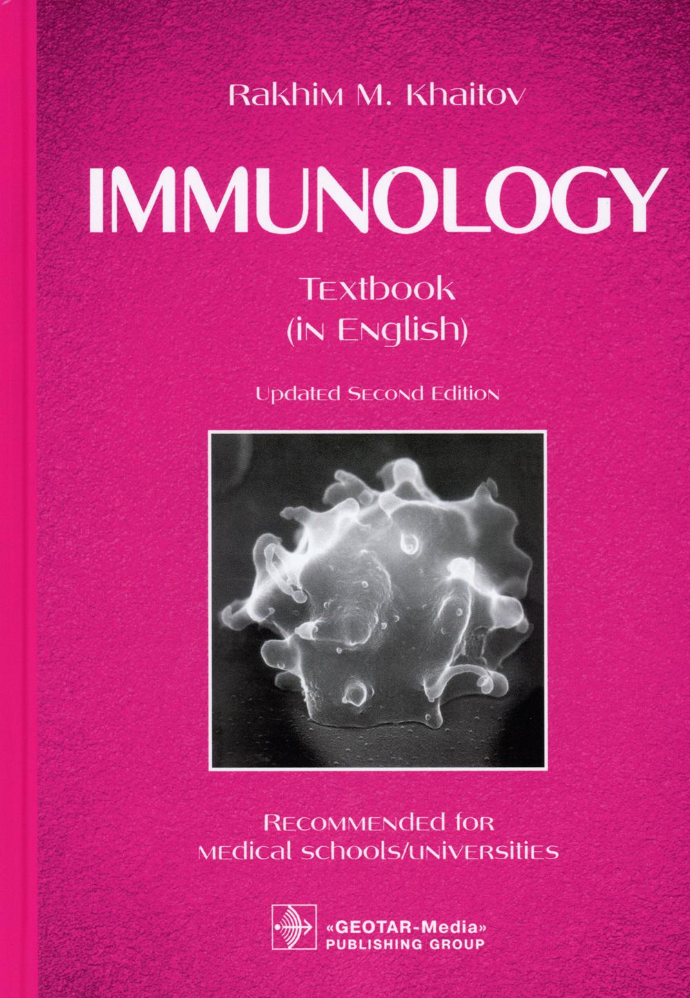 Immunology : textbook / Rakhim M. Khaitov.  2nd updated edition.  Moscow : GEOTAR-Media, 2022.  272 p.