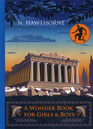 A Wonder Book for Girls & Boys = -    :  .. Hawthorne N.