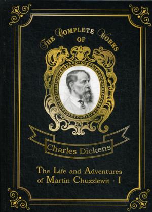 The Life and Adventures of Martin Chuzzlewit I =   I. . 1:  .