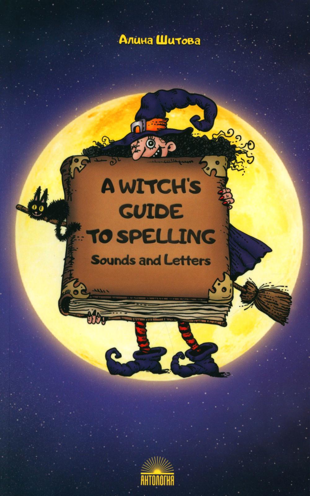   (A Witchs Guide to Spelling: Sounds and Letters).  