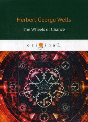 The Wheels of Chance =  :  .