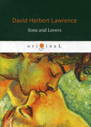 Sons and Lovers =   :   .. Lawrence D.H.