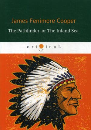 The Pathfinder, or The Inland Sea = ,    :  .. Cooper J.F.