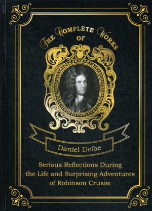 Serious Reflections During the Life and Surprising Adventures of Robinson Crusoe =    . . 3:  .