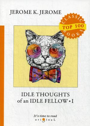 Idle Thoughts of an Idle Fellow 1 =     1:  .
