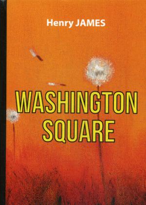 Washington Square =  :   .. James H.