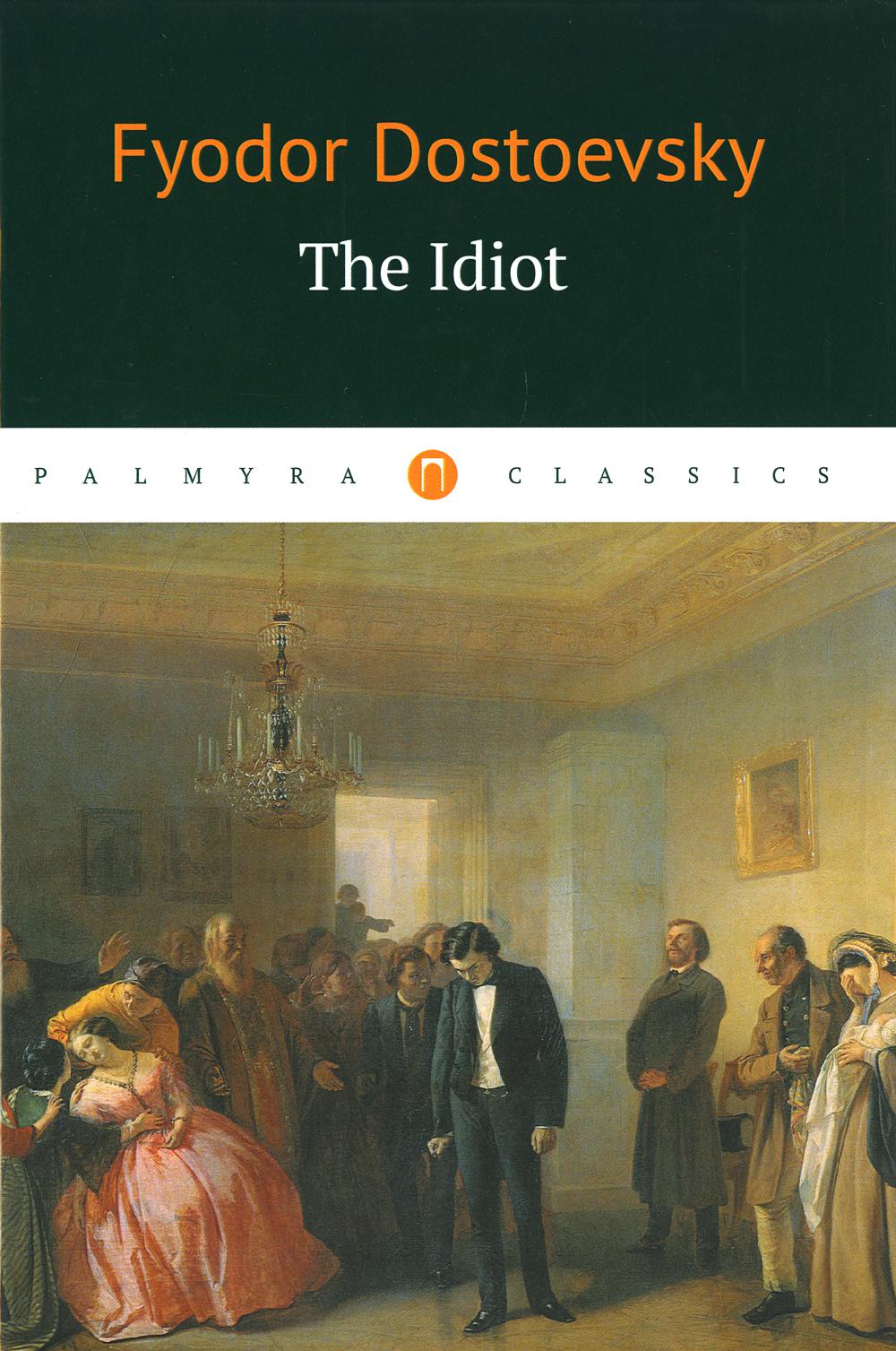 The Idiot:  .