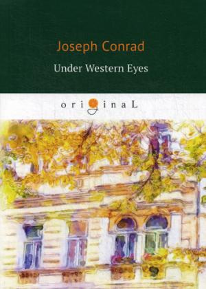 Under Western Eyes =  :   .. Conrad J.