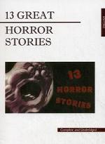 13 Great Horror Stories. Cllective. 13  . .    .